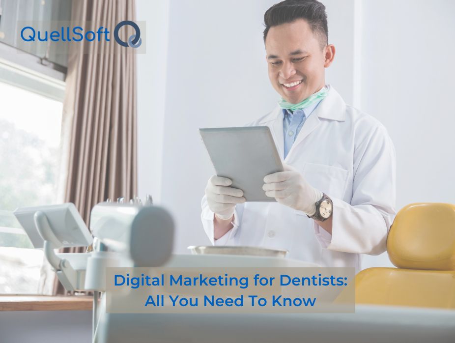 Digital Marketing for Dentists: All You Need To Know