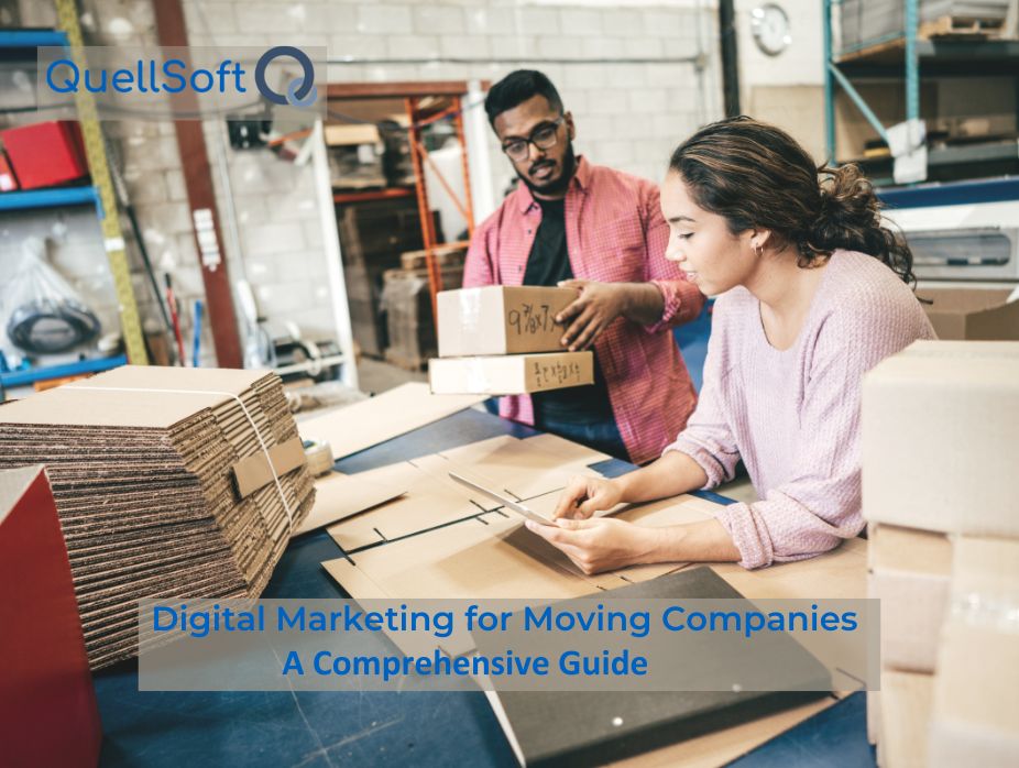 Digital Marketing for Moving Companies – A Comprehensive Guide