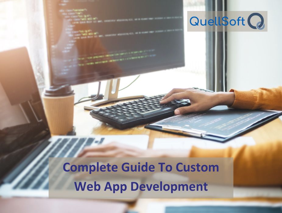 A Complete Guide to Custom Web App Development in 2024