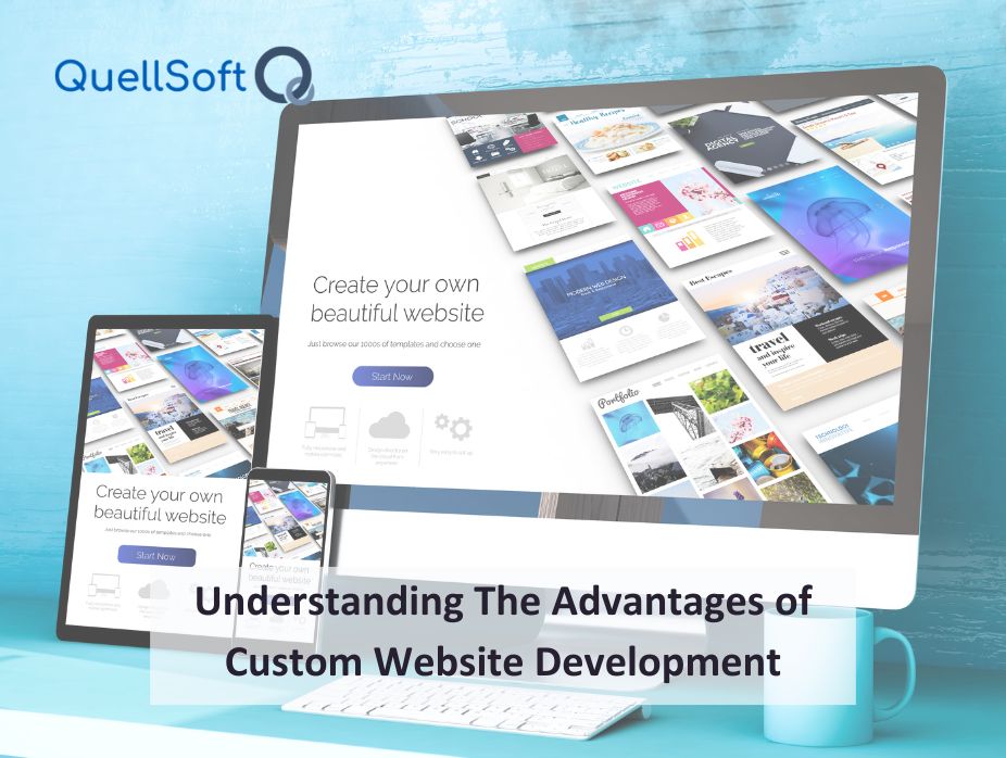 Understanding the Advantages of Custom Website Development