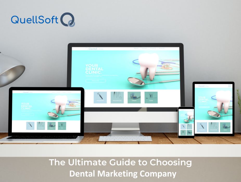 The Ultimate Guide to Choosing a Dental Marketing Company